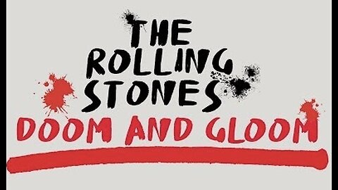 Doom And Gloom ~ The Rolling Stones