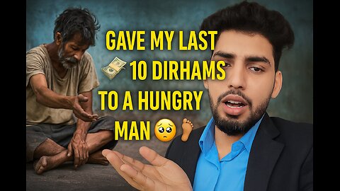 “I Had Only 💸 10 Dirhams… But I Still Gave It Away 🧍‍♂️😭🇦🇪 | Real Life Story”