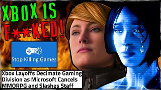 MASSIVE Xbox Layoffs are Why Stop Killing Games is So Important!