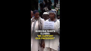 BURKINA FASO'S ELDERS: 'WE SUPPORT OUR PRESIDENT'