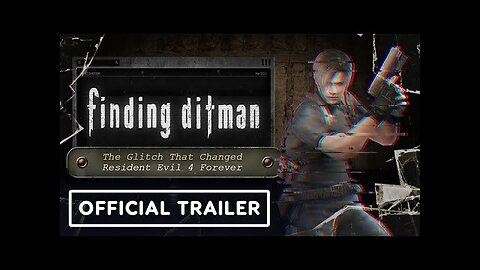 Finding Ditman - The Glitch That Changed Resident Evil 4 Forever - Official Trailer