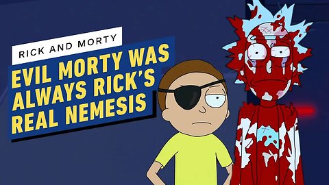 Here's Why Rick’s True Nemesis Has Always Been (Evil) Morty