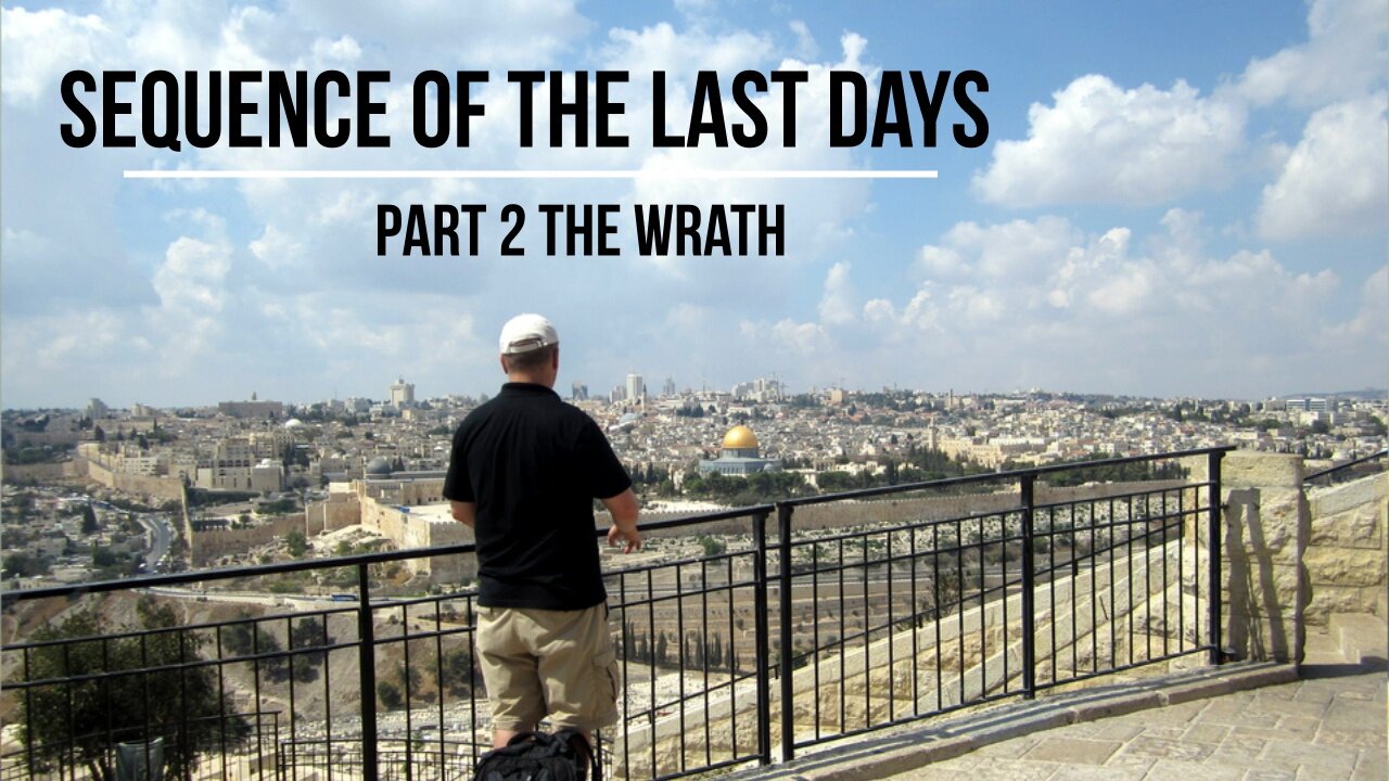 Sequence of Events P. 2 Wrath. Amazing explanation of the last days