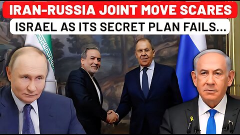 Iran-Russia's Joint War Plan Scares Netanyahu As Israeli Secret Sabotage Bid Fails | Nuclear| US