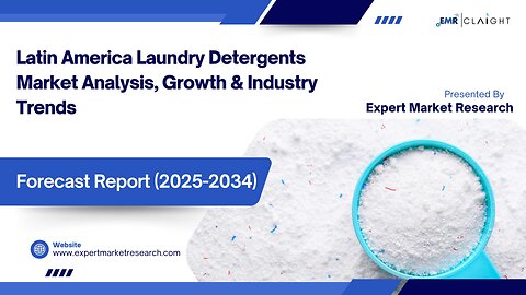 Latin America Laundry Detergents Market| Trends, Growth & Forecast 2025-2034