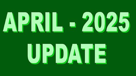 BREAKING NEWS: APRIL - 2025 UPDATE