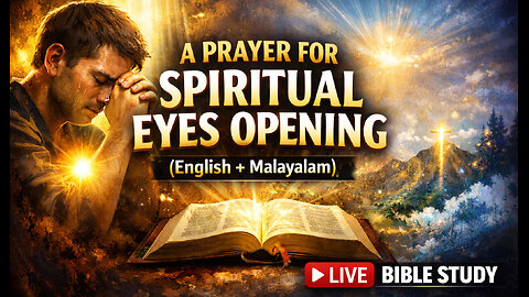A Prayer For Opening Your Spiritual Eyes || Bible Talk & Prayer