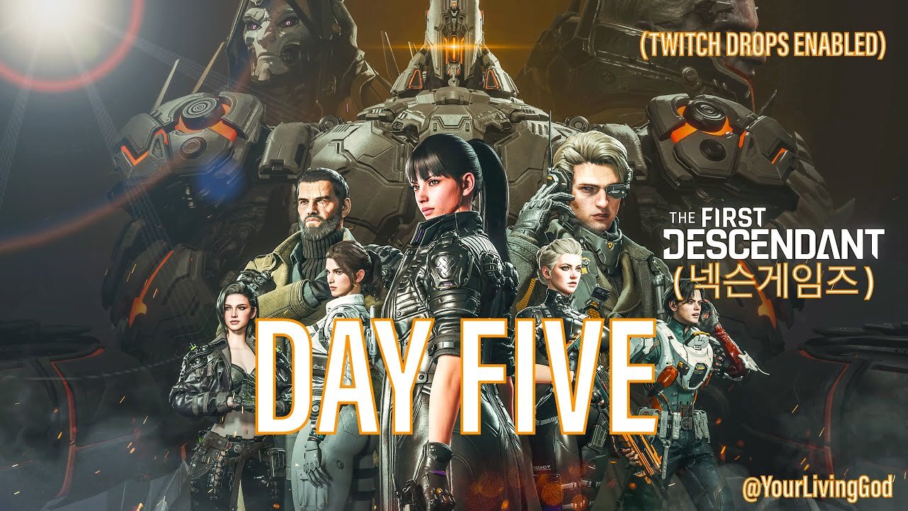 THE FIRST DESCENDANT ( 넥슨게임즈 ) ᕈS5 🎮 : SEASON THREE : DAY FIVE : TWITCH DROPS ENABLED