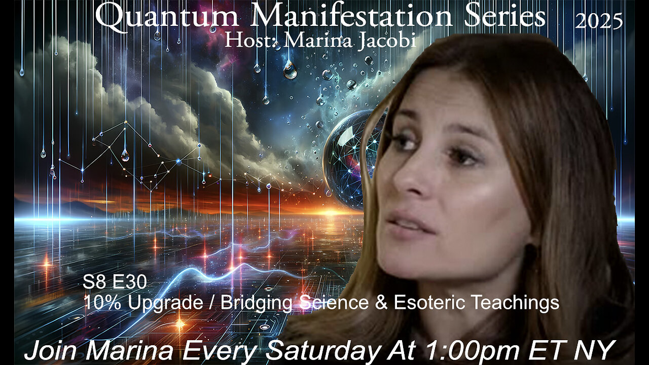 30-Marina Jacobi - 10% Upgrade / Bridging Science & Esoteric Teachings - S8 E30