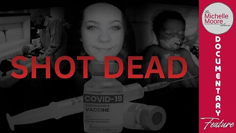 Documentary Feature 'Shot Dead' The Michelle Moore Show (Dec 29, 2025)