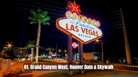 01. Grand Canyon West, Hoover Dam & Skywalk
