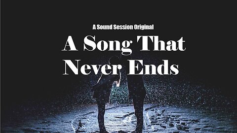 A Song That Never Ends