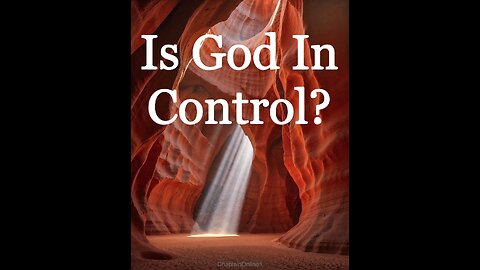Is God In Control?