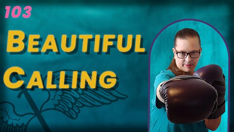 103. How to Respond to A Beautiful Calling (BoBB)