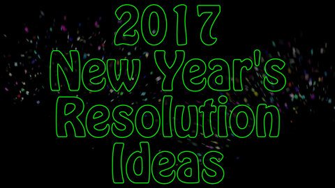 New Years Resolution Ideas 2017