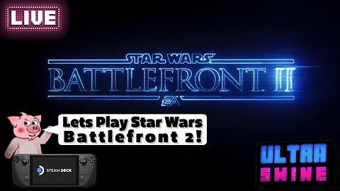 Lets play Star Wars Battlefront 2!