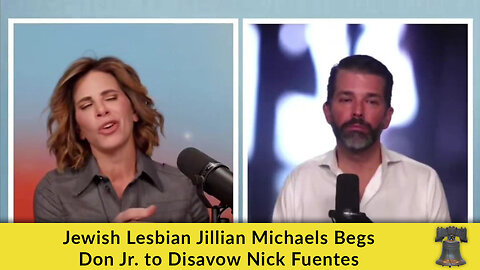 Jewish Lesbian Jillian Michaels Begs Don Jr. to Disavow Nick Fuentes