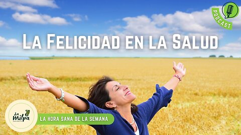 La Felicidad en la Salud