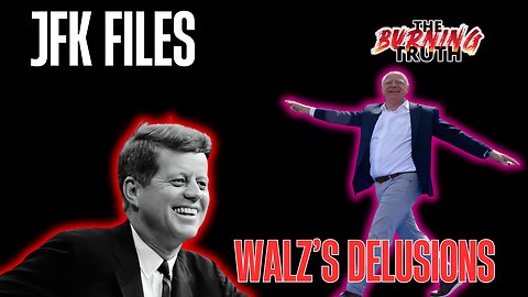 Delusional Walz And JFK File Revelations | The Burning Truth With Casey Hendrickson