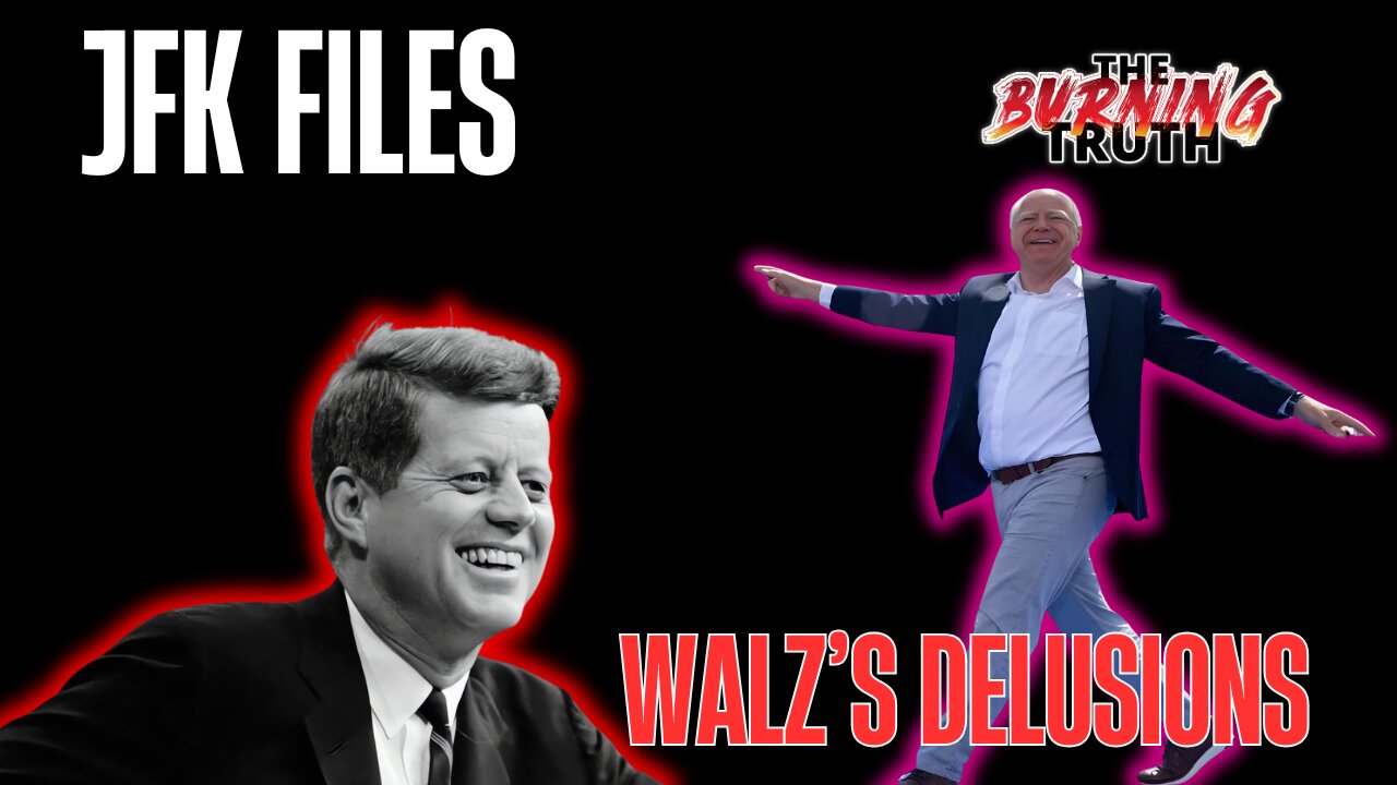 Delusional Walz And JFK File Revelations | The Burning Truth With Casey Hendrickson