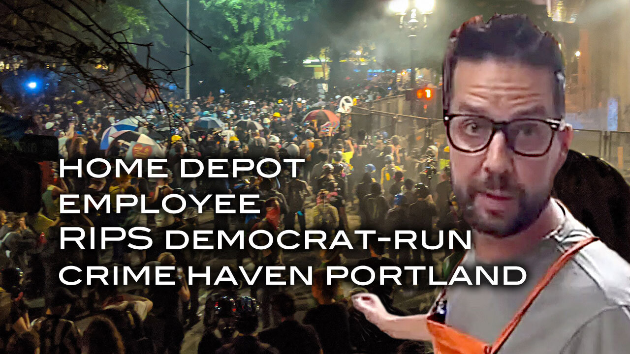 Home Depot Employee RIPS Democrat-Run Crime Haven Portland