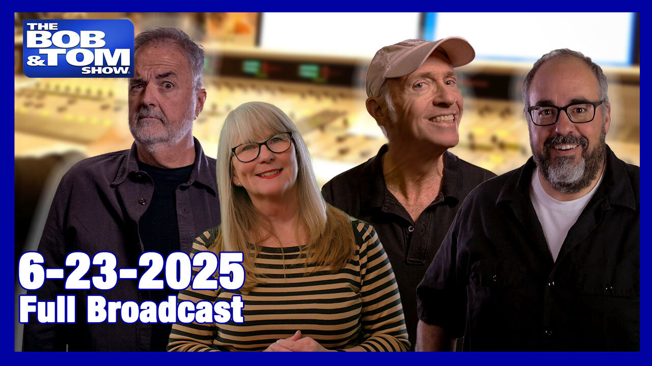 The Bob and Tom Show June 23, 2025