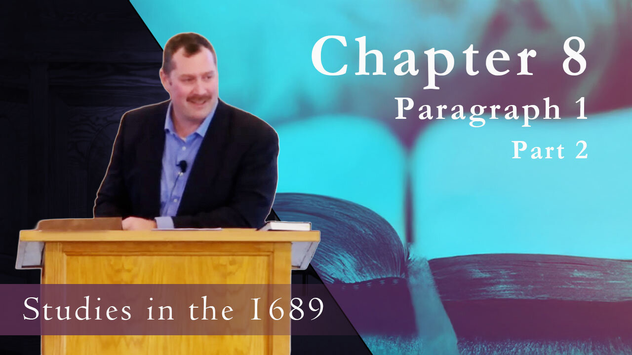 1689 Session 66 - Chapter 8 - Paragraph 1, Part 2