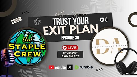 Trust Your Exit Plan: Thirty - Eighth Episode