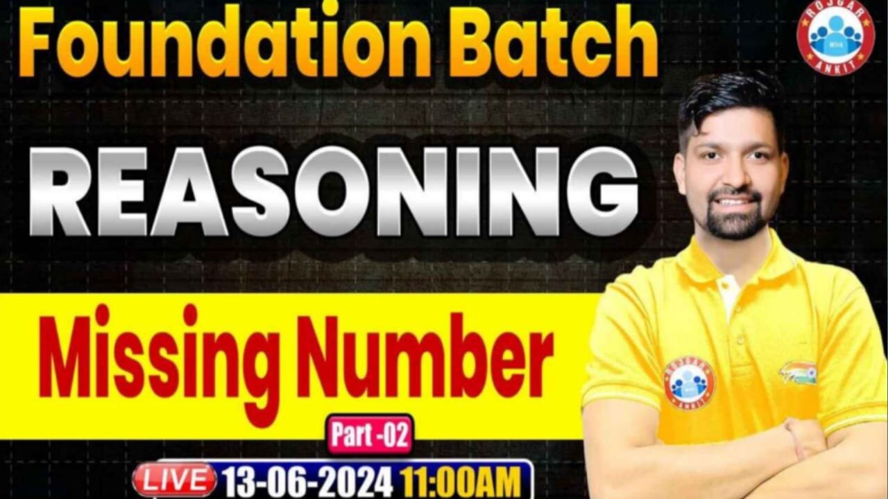 REASONING CLASS, MISSING NUMBER CLASS #2