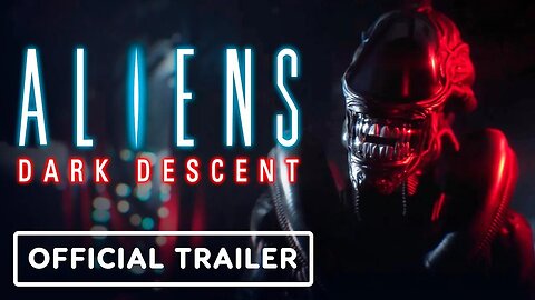 Aliens - Dark Descent - Official Pre-Order Trailer