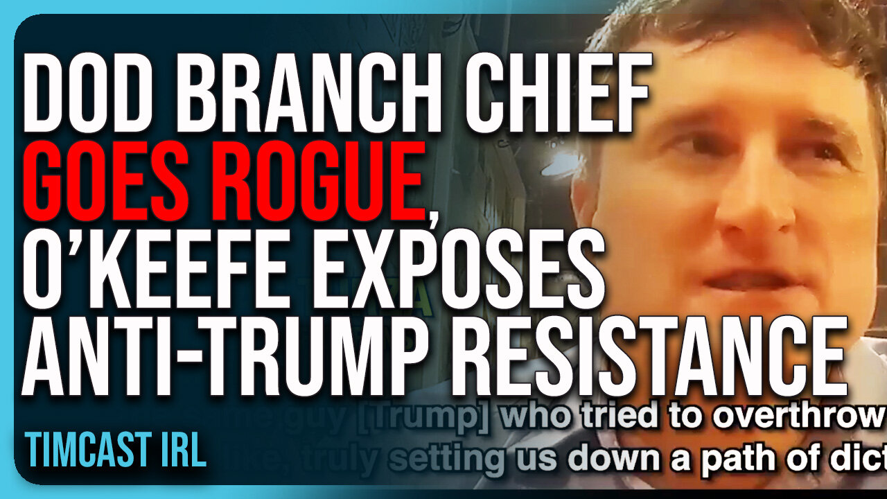 DoD Branch Chief GOES ROGUE, James O’Keefe EXPOSES Anti-Trump Resistance In DoD