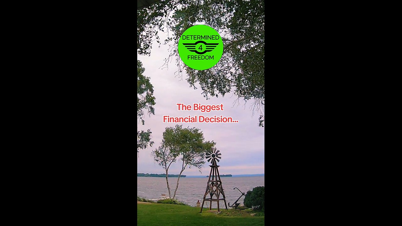 The Biggest Financial Decision...