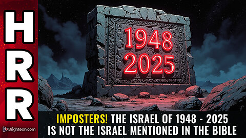 IMPOSTERS! The Israel of 1948 - 2025 is not the Israel mentioned in the Bible