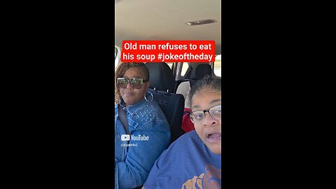 Old man refuses to eat his soup #jokeoftheday