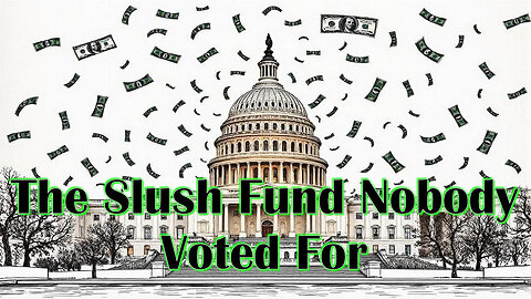 The Rant - EP 312 - The Slush Fund Nobody Voted For