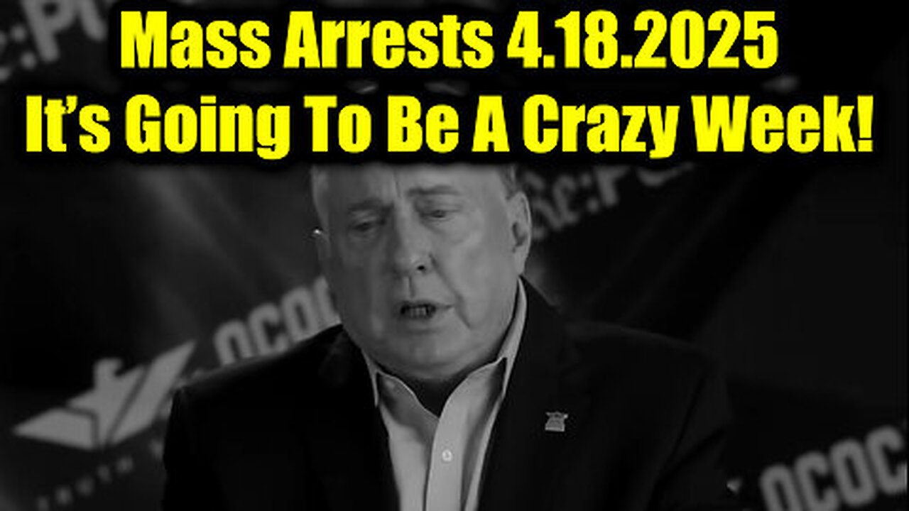 Douglas Macgregor Mass Arrests - It’s Going To Be A Crazy Week!