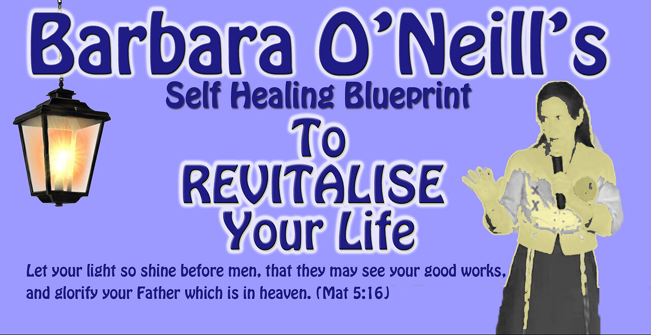 Barbara O'Neill's Self Healing Blueprint To Revitalize Your Life