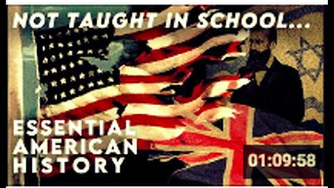 "Crucial Lessons Never Taught to Americans in School"