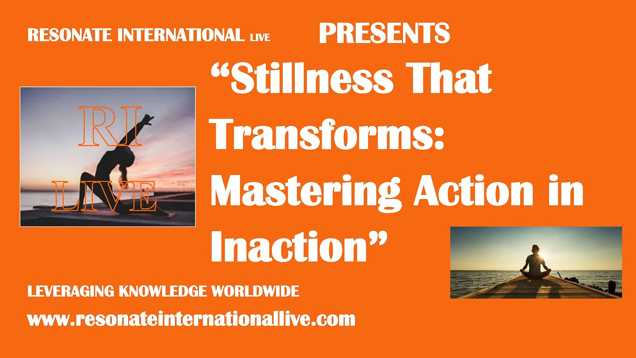 “Stillness That Transforms: Mastering Action in Inaction”