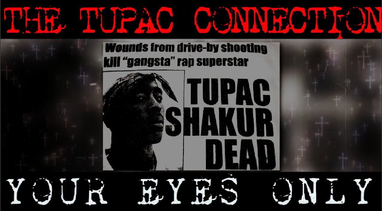 For Your Eyes Only... The Tupac Connection