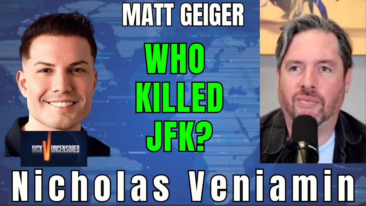 Who Really Killed JFK? Matt Geiger Reveals the Truth with Nicholas Veniamin