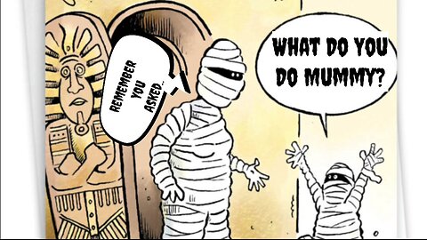 T-RO's Joke of the Week plus more Skit from Mummy's Shroud