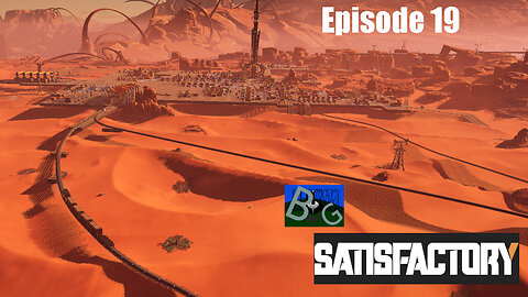 Satisfactory 1.1 Desert Playthrough Ep. 19 (pt 2)
