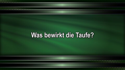 Was bewirkt die Taufe?