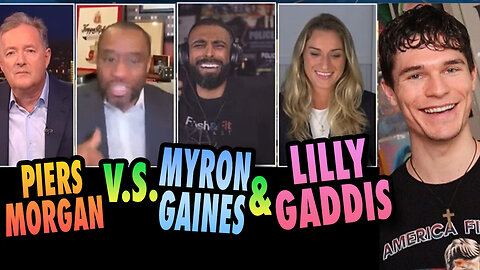 Lilly Gaddis & Myron Gaines PWN Piers Morgan as He Backfires!!