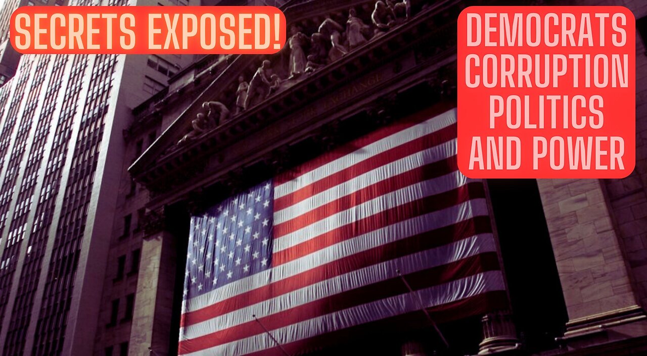 Secrets Exposed! Democrats, Corruption, Politics And Power