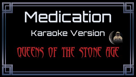 Queens Of The Stone Age - Medication (CC Karaoke / Instrumental)