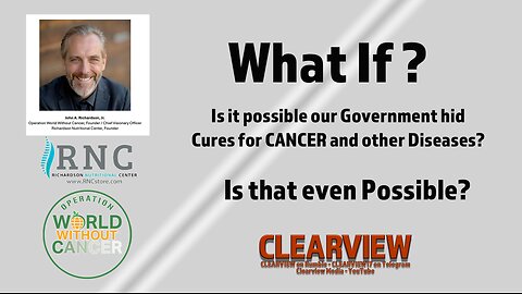 IS IT POSSIBLE THE GOVERNMENT HID CURES FOR CANCER AND OTHER DISEASES? WORLD W/O CANCER