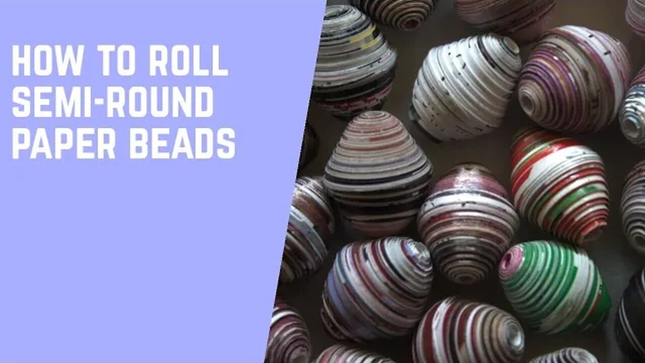 HOW TO ROLL SEMI-ROUND PAPER BEADS