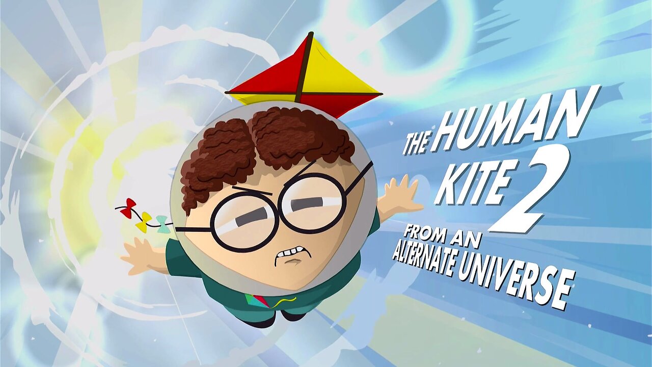 Wrath of the Alternate Universe Human Kite | South Park: the Fractured but Whole